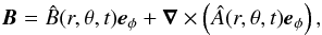 Mathematical equation: \begin{eqnarray} {\vec B} = \hat{B}(r,\theta,t){\vec e}_\phi + \vec\nabla\times \left( \hat{A}(r,\theta,t){\vec e}_\phi\right), \label{eq:decompose} \end{eqnarray}