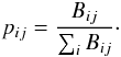 Mathematical equation: \begin{eqnarray} p_{ij} = \frac{B_{ij}}{\sum_i B_{ij}}\cdot \end{eqnarray}