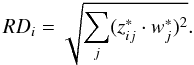Mathematical equation: \begin{equation} RD_i=\sqrt{\sum_{j} (z^{*}_{ij} \cdot w^{*}_j)^2}. \end{equation}