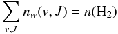 Mathematical equation: \begin{equation} \sum_{v,J} n_w(v,J) = n(\mathrm{H}_2) \end{equation}