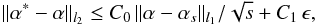 Mathematical equation: \begin{equation} \label{equ_noisel1} \|\alpha^*- \alpha \|_{l_2} \leq C_0 \, \| \alpha-\alpha_s\|_{l_1}/ \sqrt{s}+C_1\, \epsilon, \end{equation}