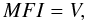 Mathematical equation: \begin{equation} \label{equ_mask} MFI=V, \end{equation}