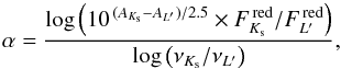 Mathematical equation: \begin{equation} \alpha = \frac{\log \left(10^{\,(A_{K_{\rm s}}-A_{L'})/2.5} \times F^{\rm \,red}_{K_{\rm s}}/F^{\rm \,red}_{L'}\right)}{\log \left(\nu_{K_{\rm s}}/\nu_{L'}\right)}, \end{equation}