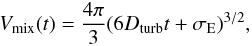 Mathematical equation: \begin{equation} V_{\mathrm{mix}}(t) = \frac{4\pi}{3}(6D_{\mathrm{turb}}t + \sigma_{\rm E})^{3/2}, \label{vmix} \end{equation}