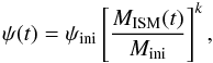 Mathematical equation: \begin{equation} \label{EQ:SFR} \psi(t) = \psi_{\mathrm{ini}} \left[ \frac{ M_{\mathrm{ISM}}(t)}{M_{\mathrm{ini}}}\right] ^k , \end{equation}