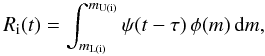 Mathematical equation: \begin{equation} \label{EQ:SNAGBRAT} R_{\mathrm{i}}(t) = \int_{m_{\mathrm{L(i)}}}^{m_{\mathrm{U(i)}}} \psi(t - \tau) \, \phi(m) \, \ud m , \end{equation}
