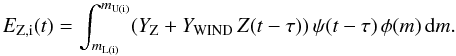 Mathematical equation: \begin{equation} \label{EQ:SNAGBMET} E_{\mathrm{Z,i}}(t) = \int_{m_{\mathrm{L(i)}}}^{m_{\mathrm{U(i)}}} (Y_{\mathrm{Z}} + Y_{\mathrm{WIND}} \, Z(t - \tau)) \, \psi(t - \tau) \, \phi(m) \, \ud m . \end{equation}