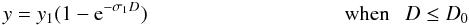 Mathematical equation: \begin{equation} y = y_1 (1-{\rm e}^{- \sigma_1 D})~~~~~~~~~~~~~~~~~~~~~~~~~~~~~~~~~~~~~~ \textrm{when}~~~D\leq D_0 \label{low} \end{equation}