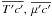 Mathematical equation: \appendix \setcounter{section}{1} \hbox{$\overline {{T}'{c}'} ,\,\overline {{\mu }'{c}'} $}