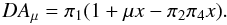 Mathematical equation: % subequation 1380 2 \begin{equation} \label{eq29} DA_\mu = \pi _1 (1+\mu x- \pi _2 \pi _4 x). \end{equation}