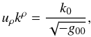 Mathematical equation: \begin{equation} u_\rho k^\rho=\frac{k_0}{\sqrt{-g_{00}}}, \end{equation}