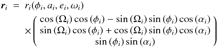 Mathematical equation: \begin{eqnarray} \vec{r}_i&=&r_i(\phi_i,a_i,e_i,\omega_i) \nonumber \\ &&\times \left(\begin{array}{c} \cos{(\Omega_i)} \cos{(\phi_i)} - \sin{(\Omega_i)} \sin{(\phi_i)} \cos{(\alpha_i)}\\ \sin{(\Omega_i)} \cos{(\phi_i)} + \cos{(\Omega_i)} \sin{(\phi_i)} \cos{(\alpha_i)} \\ \sin{(\phi_i)} \sin{(\alpha_i)} \end{array} \right)\nonumber\\ \label{r3d} \end{eqnarray}