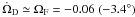 Mathematical equation: \hbox{$\dot{\Omega}_{\rm D}\simeq\Omega_{\rm F}=-0.06 \; (-3.4^\circ )$}