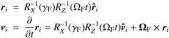 Mathematical equation: \begin{eqnarray} \vec{r}_i&=&R_X^{-1}(\gamma_{\rm F})R_Z^{-1}(\Omega_{\rm F}t){\vec{\hat r}}_i\nonumber\\ \vec{v}_i&=&\frac{\partial}{\partial t}\vec{r}_i=R_X^{-1}(\gamma_{\rm F})R_Z^{-1}(\Omega_{\rm F}t) {\vec{\hat {v}}}_i+{\bf\Omega}_{\rm F}\times{\vec{r}}_i \label{trafo} \end{eqnarray}