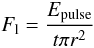 Mathematical equation: \begin{equation} F_{\rm l}=\frac{E_{\rm pulse}}{t \pi r^{2}} \end{equation}
