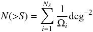 Mathematical equation: \begin{equation} N({>}{\it S})=\sum_{i=1}^{N_{\it S}}{ 1 \over {\Omega_i}} {\rm deg}^{-2} \end{equation}