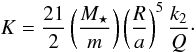Mathematical equation: \begin{equation} K = \frac{21}{2} \left( \frac{M_\star}{m}\right) \left(\frac{R}{a}\right)^5 \frac{k_2}{Q}\cdot \label{090514m} \end{equation}