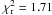 Mathematical equation: \hbox{$\chi_{\rm r}^2 = 1.71$}