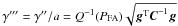 Mathematical equation: \appendix \setcounter{section}{1} \hbox{$\gamma''' = \gamma'' / a = Q^{-1}(\PFA) \sqrt{ \gb^{\rm T} \Cb^{-1} \gb }$}