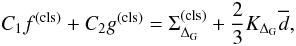 Mathematical equation: \begin{equation} C_{1}f^{(\rm cls)} + C_{2}g^{(\rm cls)} = \Sigma_{\Delta_{\mathrm{G}}}^{(\rm cls)} + \frac{2}{3}K_{\Delta_{\rm G}}\overline{d}, \end{equation}