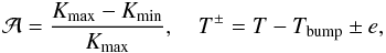 Mathematical equation: \begin{equation} \Amp=\frac{\Kmax-\Kmin}{\Kmax},\quad T^{\pm}=T-\Tbump \pm e, \label{eq:conductivity-profile2} \end{equation}