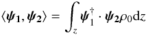 Mathematical equation: \begin{equation} \left\langle \vec{\psi_1}, \vec{\psi_2} \right\rangle = \displaystyle \int_z \vec{\psi}^{\dag}_1\cdot\vec{\psi_2} \rho_0 {\rm d}z \end{equation}