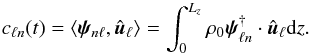 Mathematical equation: \begin{equation} c_{ \ell n}(t) = \left\langle \vec{\psi}_{n\ell}, \hat{\vec{u}}_{\ell} \right\rangle = \displaystyle\int_0^{L_z} \rho_0\vec{\psi}^{\dag}_{\ell n}\cdot\hat{\vec{u}}_\ell {\rm d}z. \end{equation}