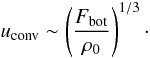 Mathematical equation: \begin{equation} u_{\text{conv}} \sim \left( \frac{\Fbot}{\rho_0}\right)^{1/3}\cdot \end{equation}