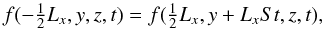 Mathematical equation: \begin{equation} f(-\half L_x,y,z,t)=f(\half L_x,y+L_xSt,z,t), \end{equation}