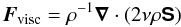 Mathematical equation: \begin{equation} \FF_{\rm visc}=\rho^{-1}\nab\cdot(2\nu\rho\SSSS) \end{equation}