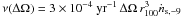 Mathematical equation: \hbox{$ \nu(\Delta\Omega) = 3\times 10^{-4}~{\rm yr}^{-1}\, \Delta\Omega\,r_{100}^3\dot n_{\rm s, -9}$}