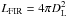 Mathematical equation: \hbox{$L_{\rm FIR} = 4 \pi D _{\rm L}^2$}