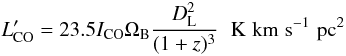 Mathematical equation: $$ L'_ {\rm CO} = 23.5 I_{\rm CO} \Omega_{\rm B} {{D_{\rm L}^2}\over {(1+z)^3}} \hskip6pt \rm{K\hskip3pt km \hskip3pt s^{-1}\hskip3pt pc^2} $$