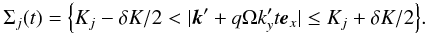 Mathematical equation: \appendix \setcounter{section}{1} \begin{equation} \Sigma_j(t) = \Big \{ K_j-\delta K/2 < |\bm{k}'+q\Omega k_y't\bm{e}_x| \le K_j+\delta K/2\Big \}. \end{equation}