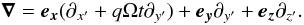 Mathematical equation: \begin{equation} \label{nablaOp} \bm{\nabla}=\bm{e_x}(\partial_{x'}+q\Omega t \partial_{y'})+\bm{e_y}\partial_{y'}+\bm{e_z}\partial_{z'}. \end{equation}