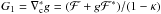 Mathematical equation: \hbox{$G_1=\nabla^*_{\rm c} g=({\cal F}+g {\cal F}^*)/(1-\kappa)$}