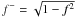 Mathematical equation: \appendix \setcounter{section}{1} \hbox{$f^-=\sqrt{1-f^2}$}