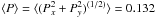 Mathematical equation: \hbox{$\langle P\rangle=\langle (P_x^2 + P_y^2)^{(1/2)}\rangle =0.132$}