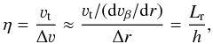 Mathematical equation: \appendix \setcounter{section}{1} \begin{equation} \eta = \frac{\varv_{\rm t}}{\Delta \varv} \approx \frac{\varv_{\rm t}/({\rm d} \varv_\beta/{\rm d}r)}{\Delta r} = \frac{L_{\rm r}}{h}, \end{equation}