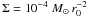 Mathematical equation: \hbox{$\Sigma=10^{-4}\;M_\odot\,r_0^{-2}$}