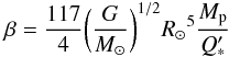 Mathematical equation: \begin{equation} \label{eq4} \beta = \frac{117}{4} \biggl(\frac{G}{M_\odot}\biggr)^{1/2} {R_\odot}^5 \frac{M_{\rm p}}{Q'_*} \end{equation}