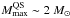 Mathematical equation: \hbox{$M_{\max}^{\rm QS} \sim 2~ M_\odot$}