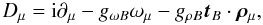 Mathematical equation: \begin{equation} D_\mu={\rm i}\partial_{\mu} -g_{\omega B} \omega_{\mu}-{g_{\rho B}} \vec{t}_B \cdot \vec{\rho}_\mu, \end{equation}