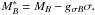Mathematical equation: \hbox{$M^*_B=M_B-g_{\sigma B} \sigma.$}