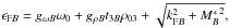 Mathematical equation: \hbox{$ \epsilon_{{\rm F}B}=g_{\omega B} \omega_0+ g_{\rho B} t_{3B} \rho_{03} + \sqrt{k_{{\rm F}B}^2+{M^*_B}^2}, $}