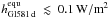 Mathematical equation: \hbox{$h_\mathrm{Gl581\,d}^\mathrm{equ}~\lesssim~0.1\,\mathrm{W/m}^2$}