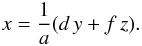 Mathematical equation: \appendix \setcounter{section}{2} \begin{eqnarray} \label{plane} x=\frac{1}{a}(d\,y+f\,z). \end{eqnarray}