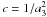 Mathematical equation: \appendix \setcounter{section}{2} \hbox{$c=1/a^2_3$}