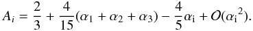 Mathematical equation: \begin{eqnarray*} A_i=\frac{2}{3}+\frac{4}{15}(\asum)-\frac{4}{5}\ai+ \Order(\ai^2). \nonumber \end{eqnarray*}