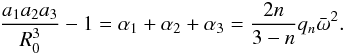 Mathematical equation: \begin{eqnarray} \label{mac1} \frac{a_1a_2a_3}{ R_0^3}-1=\asum=\frac{2n}{3-n}q_n {\bar\omega}^2. \end{eqnarray}